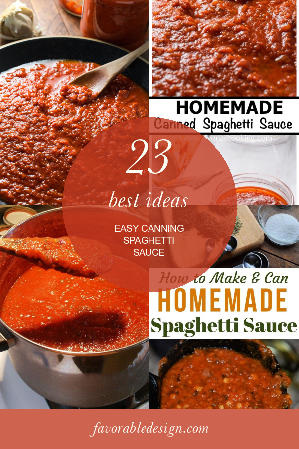 23 Best Ideas Easy Canning Spaghetti Sauce Home, Family, Style and